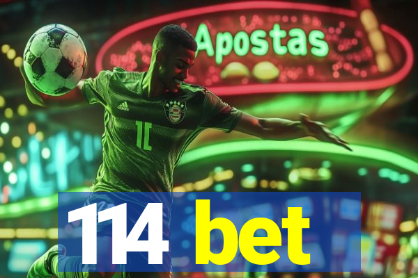 114 bet